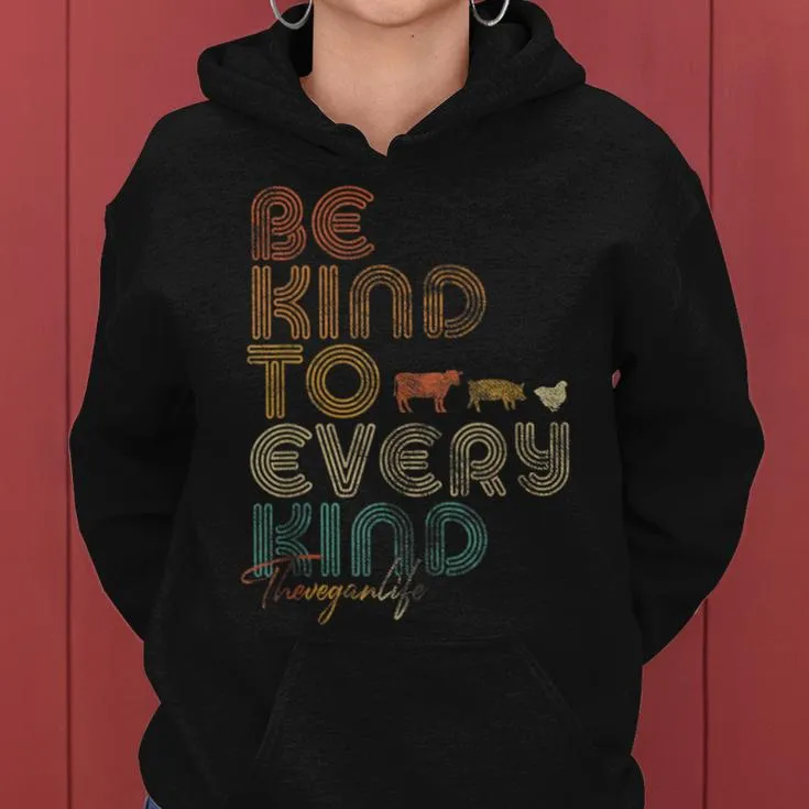 Be Kind To Every Kind Retro 70'S Vegan Life Women Hoodie