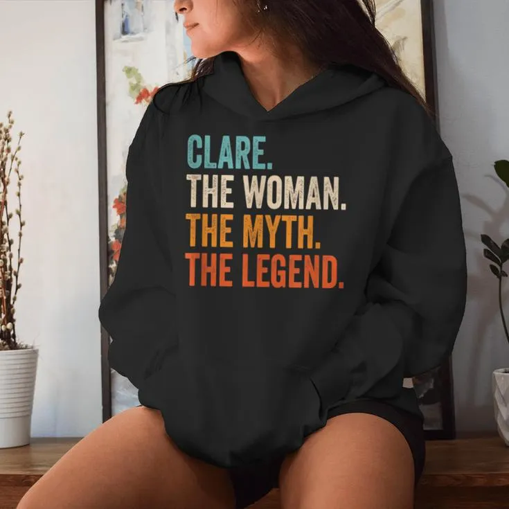 Clare The Woman The Myth The Legend First Name Clare Women Hoodie