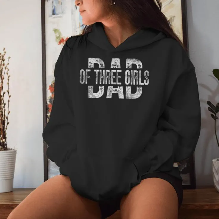 Dad Of Three Girls Daddy Of 3 Daughters Father's Day Women Hoodie