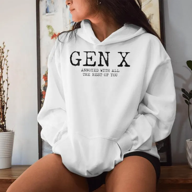 Gen X Annoyed With All The Rest Of You Generation X Women Hoodie