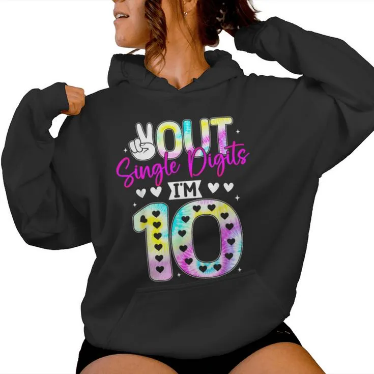 Peace Out Single Digits I'm 10 Digits Birthday Girls Tie Dye Women Hoodie