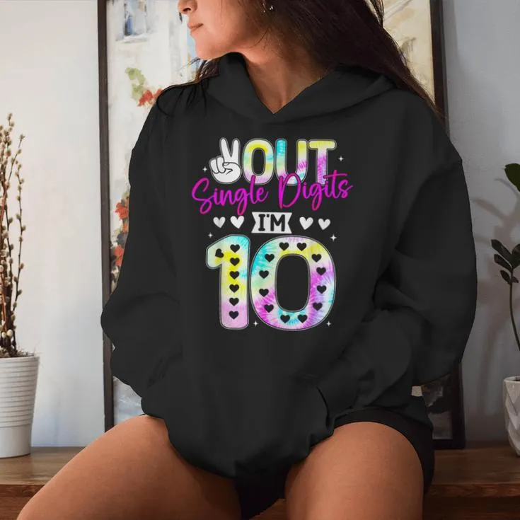 Peace Out Single Digits I'm 10 Digits Birthday Girls Tie Dye Women Hoodie