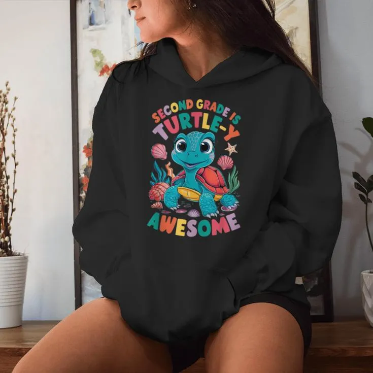 Second Grade Is Turtle-Y Awesome Back To School 2Nd Grade Women Hoodie